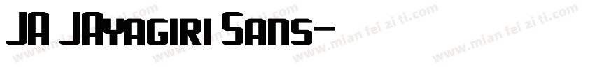JA JAyagiri Sans字体转换